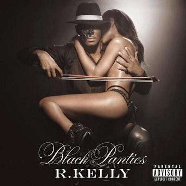 R. Kelly – Black Panties