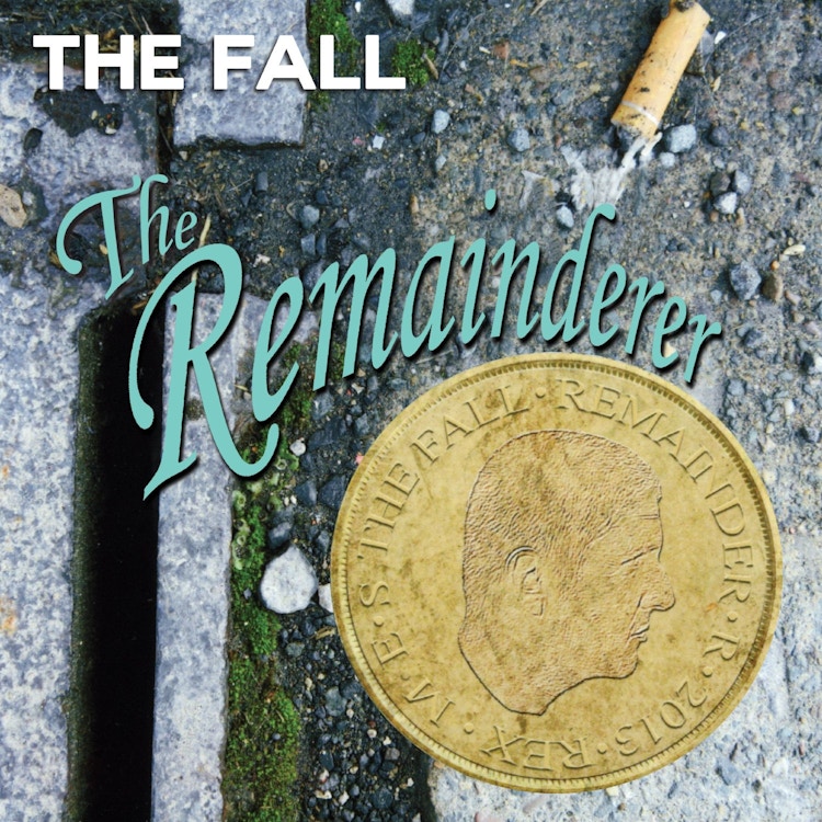 The Fall – The Remainderer EP