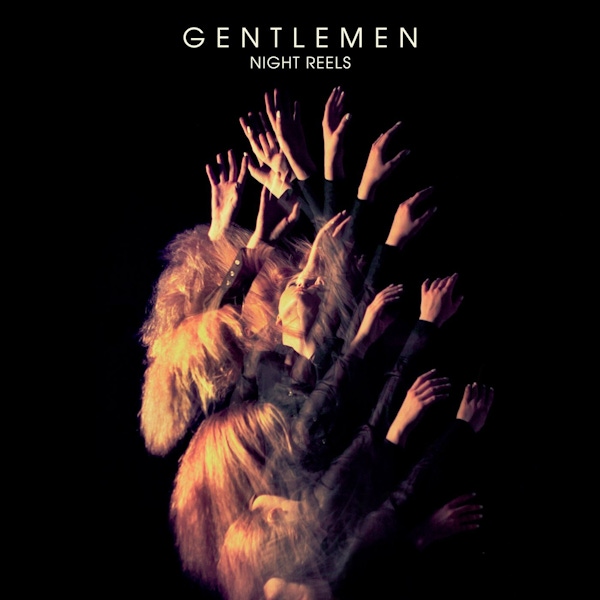 Gentlemen – Night Reels