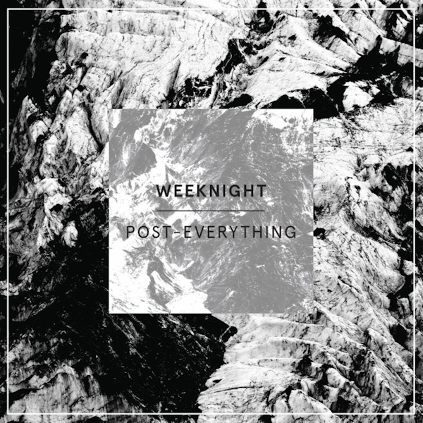 Weeknight – Post-Everything