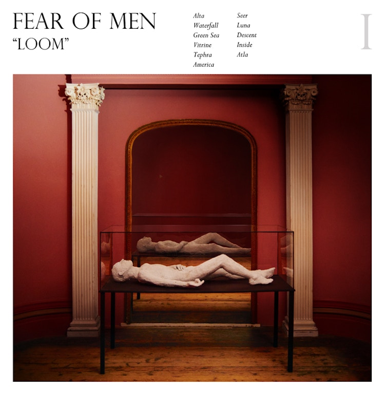 Fear Of Men – Loom