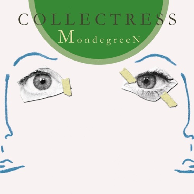 Collectress – Mondegreen