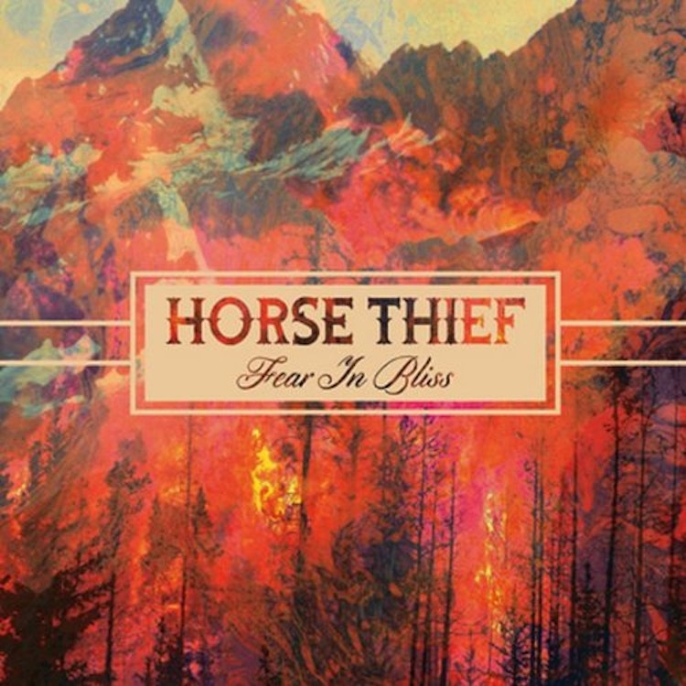 Horse Thief – Fear In Bliss
