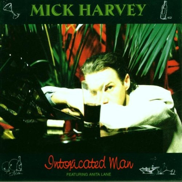 Mick Harvey – Intoxicated Man/Pink Elephants