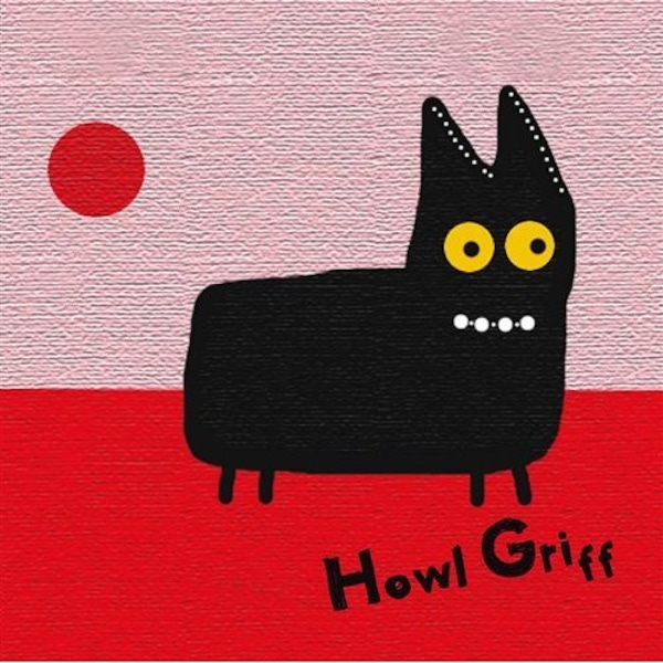 Howl Griff – Howl Griff