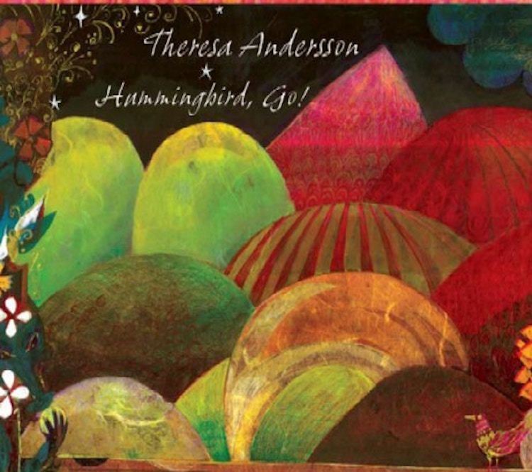 Theresa Andersson – Hummingbird, Go!