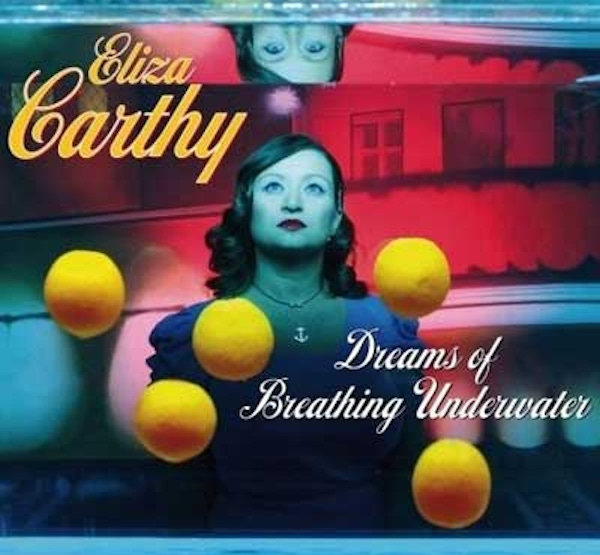 Eliza Carthy – Dreams of Breathing Underwater