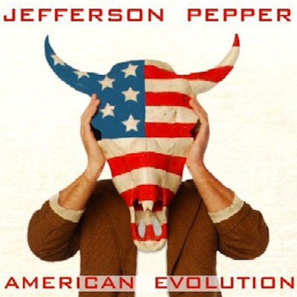 Jefferson Pepper – American Evolution Volume 2 (The White Album)