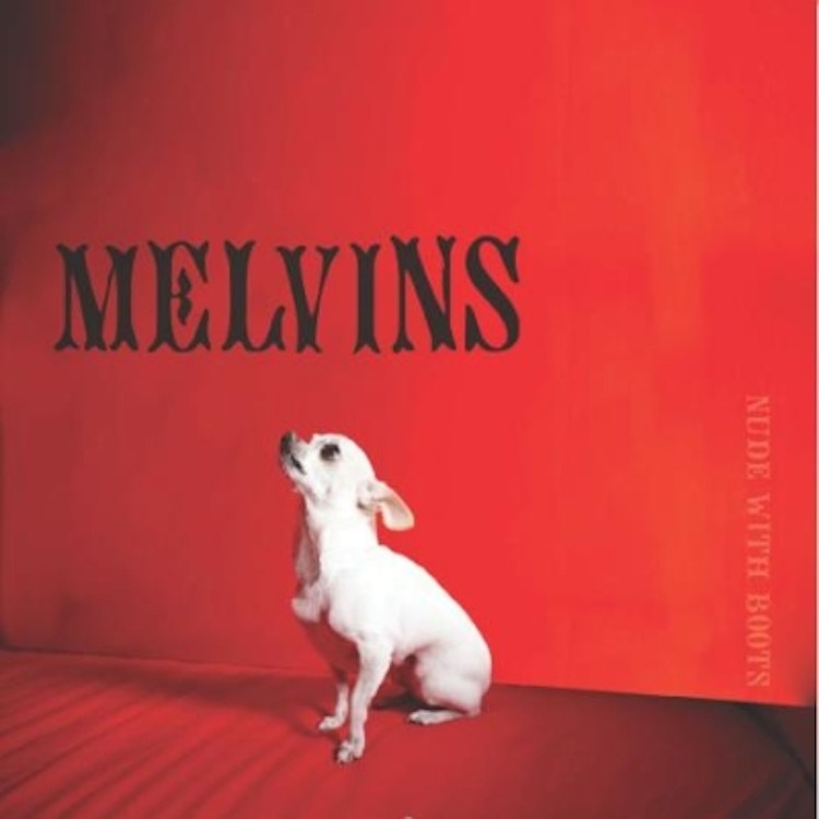 The Melvins – Nude With Boots