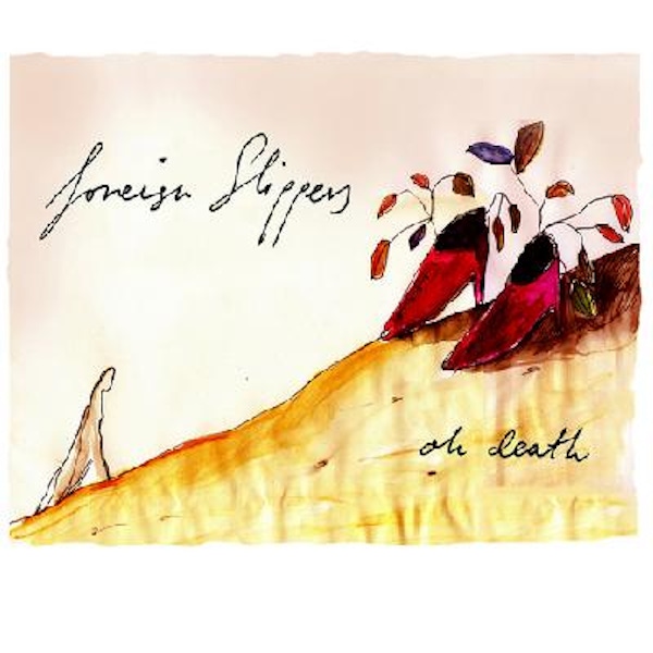 Foreign Slippers – Oh Death EP