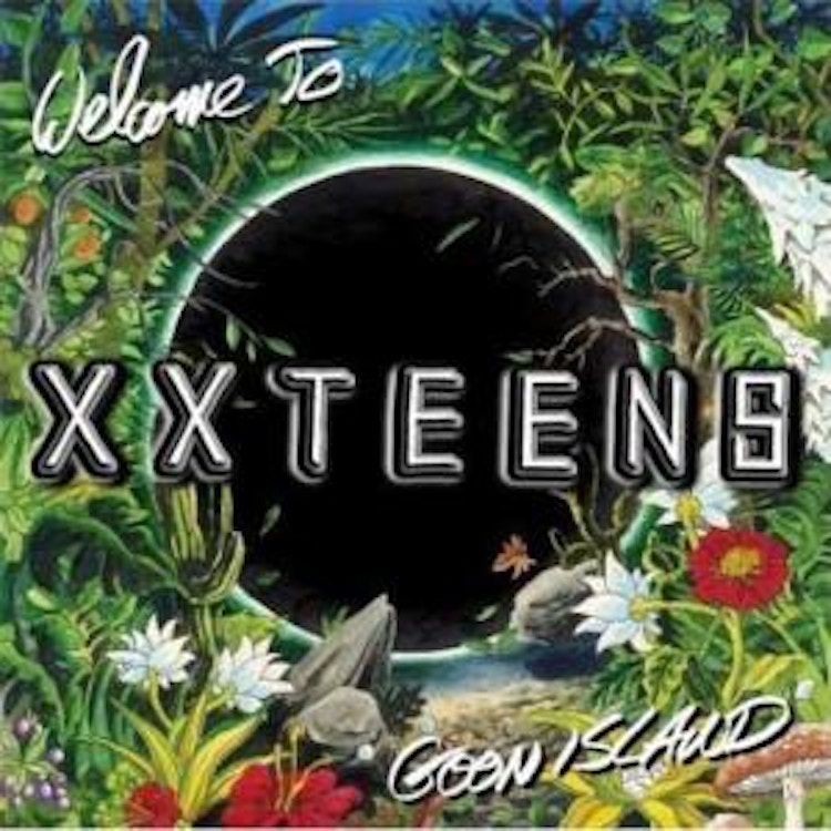 XX Teens – Welcome To Goon Island
